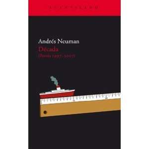  DECADA (Spanish Edition) (9788496834828) NEUMAN ANDRES 