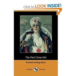  The Red Cross Girl (Dodo Press) (9781406511659) Richard 