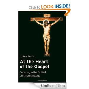   the Heart of the Gospel Suffering in the Earliest Christian Message
