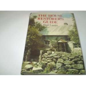  The House Restorers Guide. (9780715383865): Hugh Lander 
