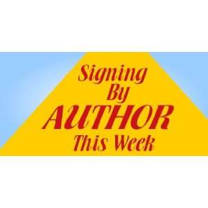  3x6 Vinyl Banner   Signing by Author this Week Everything 