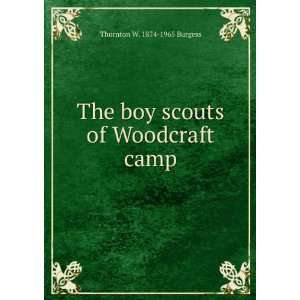  The boy scouts of Woodcraft camp Thornton W. 1874 1965 