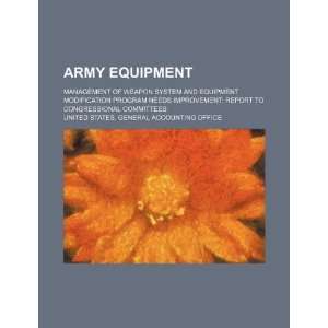 Army equipment management of weapon system and equipment modification 