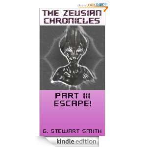 The Zeusian Chronicles Part III   Escape G. Stewart Smith  
