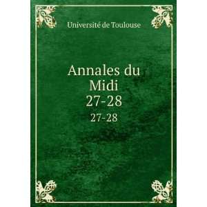  Annales du Midi. 27 28 UniversitÃ© de Toulouse Books
