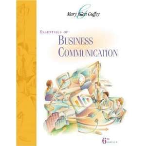   Business Communication (6th Edition) [Paperback]: Mary Ellen Guffey