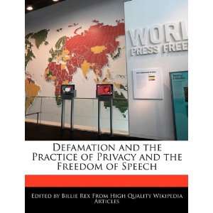  Defamation and the Practice of Privacy and the Freedom of 