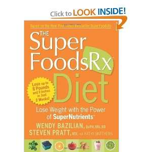  The Superfoods Rx Diet: Lose Weight with the Power of 