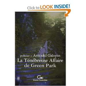 la ténébreuse affaire de Green Park Arnould Galopin 9782744407246 