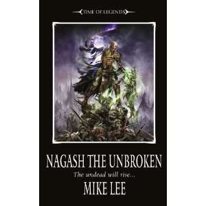    Nagash the Unbroken [Mass Market Paperback] Mike Lee Books