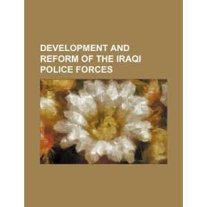  Development and reform of the Iraqi police forces 