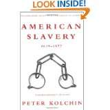 American Slavery 1619 1877 by Peter Kolchin (Sep 1, 2003)
