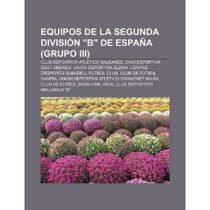  Equipos de la Segunda División B de España (Grupo III 