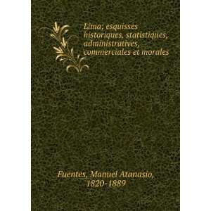   , commerciales et morales Manuel Atanasio, 1820 1889 Fuentes Books