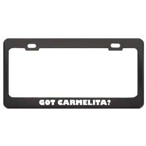 Got Carmelita? Girl Name Black Metal License Plate Frame Holder Border 
