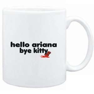   Mug White  Hello Ariana bye kitty  Female Names