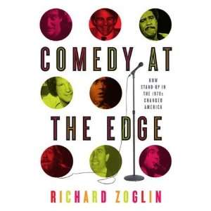  Comedy at the Edge How Stand up in the 1970s Changed America 