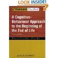 Cognitive Behavioral Approach to the Beginning of the End of Life 