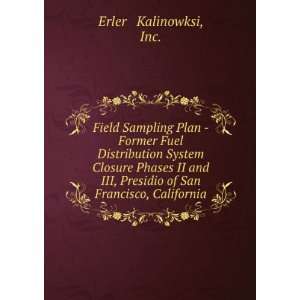   Presidio of San Francisco, California Inc. Erler & Kalinowksi Books