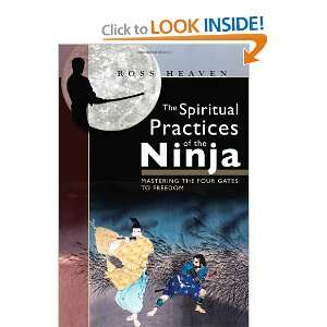  The Spiritual Practices of the Ninja Mastering the Four 
