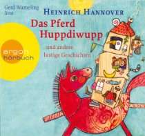 Heinrich Hannover   Das Pferd Huppdiwupp und andere lustige 
