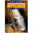 Unterwasserführer Mittelmeer Fische von Robert Patzner und Horst 