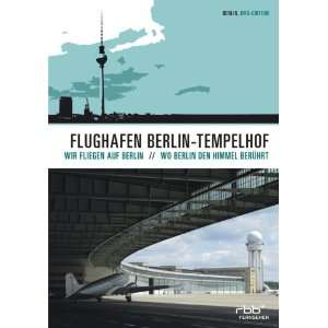 Flughafen Berlin Tempelhof   Wo Berlin den Himmel berührt  