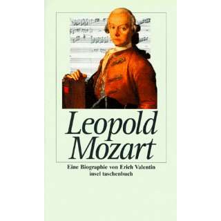 Leopold Mozart. Eine Biographie.  Erich Valentin Bücher