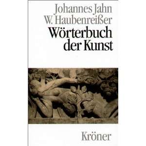 Wörterbuch der Kunst  Johannes Jahn, Wolfgang 