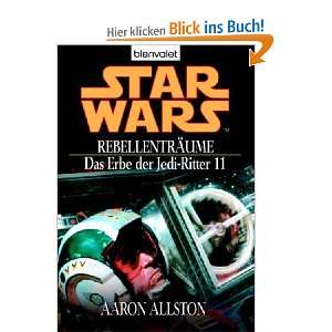 Star Wars   Das Erbe der Jedi Ritter 11, Rebellenträume  