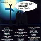 13 of the Best Doo Wop Love Songs (CD, Jan 1994, Original Sound 