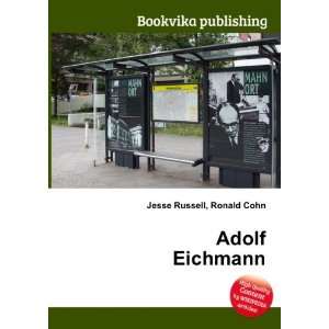  Adolf Eichmann Ronald Cohn Jesse Russell Books