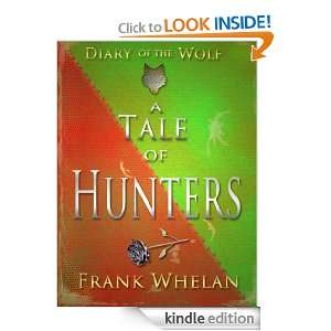 Tale of Hunters (Diary of the Wolf) Frank Whelan  