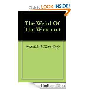   The Weird Of The Wanderer eBook Frederick William Rolfe Kindle Store