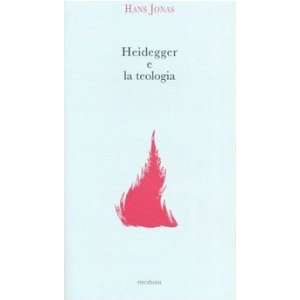  Heidegger e la teologia (9788888130897) Hans Jonas Books