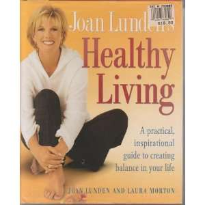  Joan Lundens Healthy Living A Practical, Inspirational 