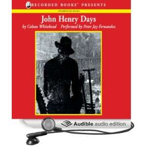  John Henry Days (Audible Audio Edition) Colson Whitehead 