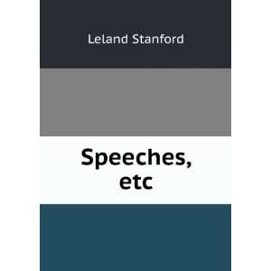  Speeches, etc. Leland Stanford Books
