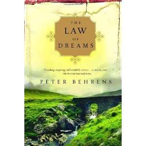    The Law of Dreams: A Novel [Paperback]: Peter Behrens: Books