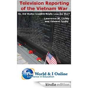 Television Reporting of the Vietnam War; or Did Walter Cronkite Really 
