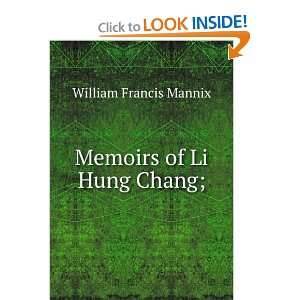  Memoirs of Li Hung Chang; William Francis Mannix Books
