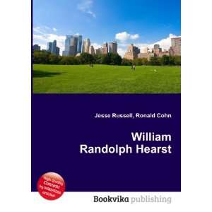  William Randolph Hearst Ronald Cohn Jesse Russell Books