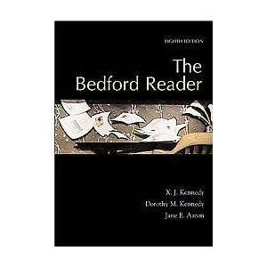  THE BEDFORD READER, 8TH EDITION X.J. KENNEDY Books