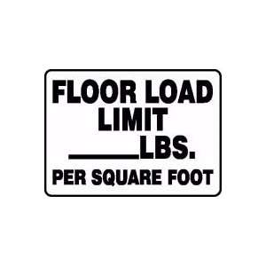  FLOOR LOAD LIMIT ___ LBS. PER SQUARE FOOT Sign   10 x 14 