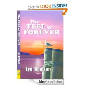 The Feel of Forever Lyn Denison  Kindle Store