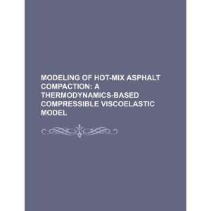  Modeling of hot mix asphalt compaction a thermodynamics 