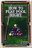 How to Play Pool Right Billiards Instructional Book  