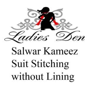 LADIES DEN SALWAR KAMEEZ SUIT STITCHING WITHOUT LINING  