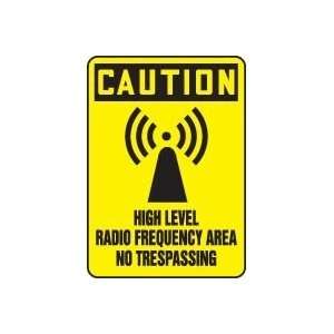  CAUTION HIGH LEVEL RADIO FREQUENCY AREA NO TRESPASSING (W 