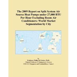 The 2009 Report on Split System Air Source Heat Pumps under 27,000 BTU 